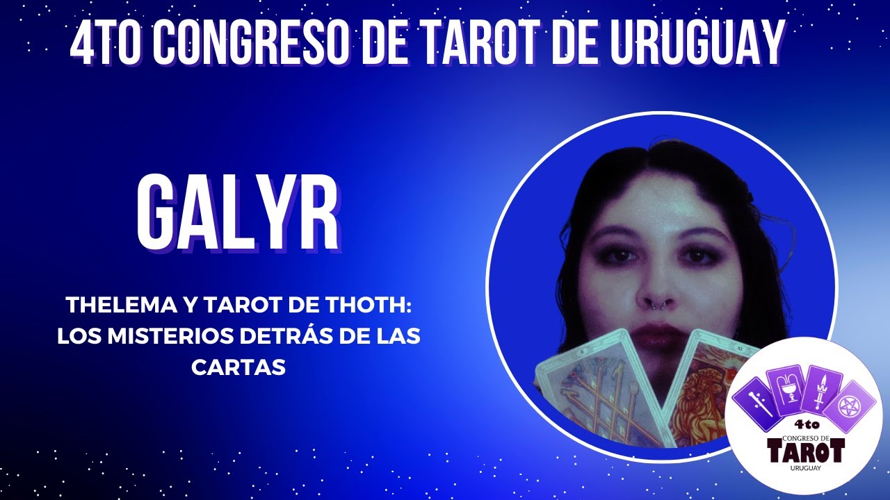 Galyr - Thelema y Tarot Thoth: los misterios detrás de las cartas