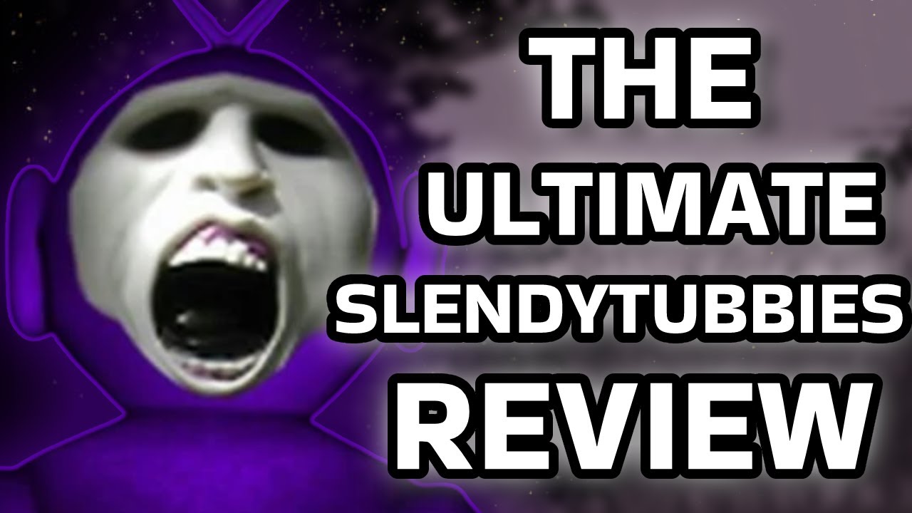 The ULTIMATE slendytubbies review