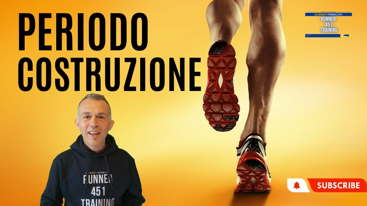 LA PREPARAZIONE PER I RUNNER - LA COSTRUZIONE