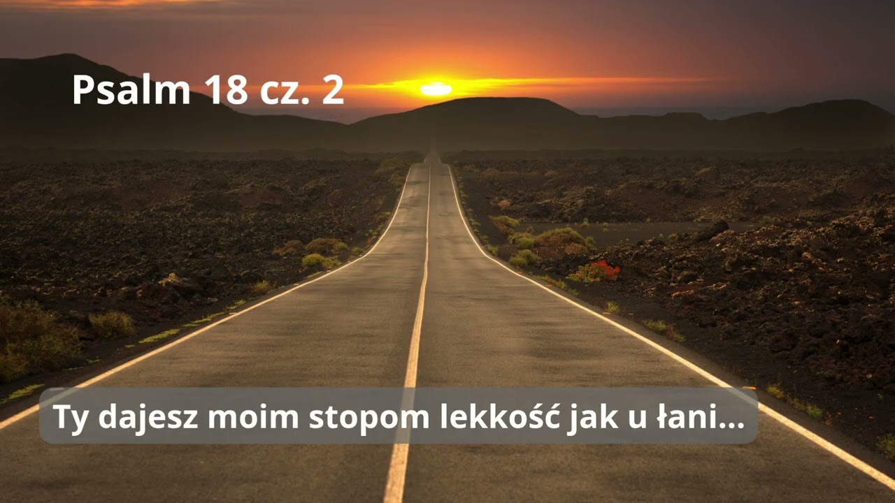 Psalm 18 część 2 &ndash; Zwycięstwo, siła i pomoc Boga  Śpiewany psalm, modlitwa Dawida