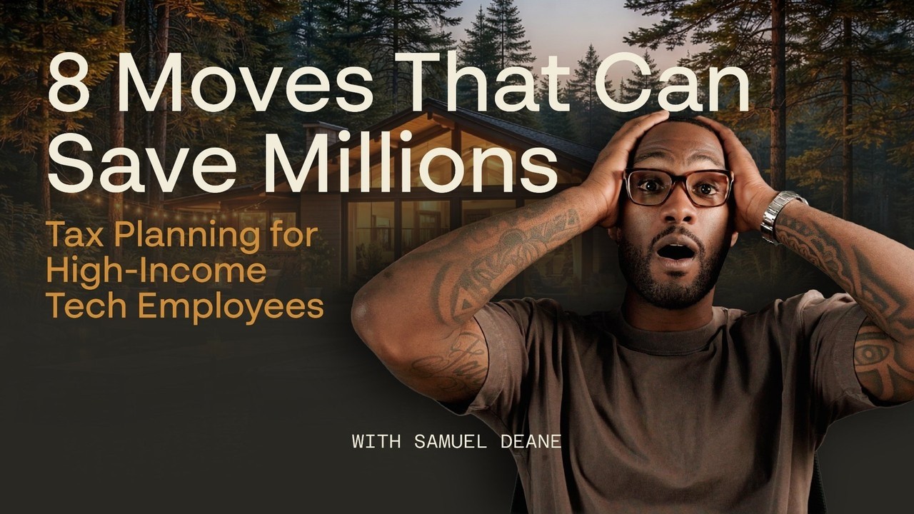 Financial Planning for High-Income Tech Employees: 8 Moves That Can Save Millions