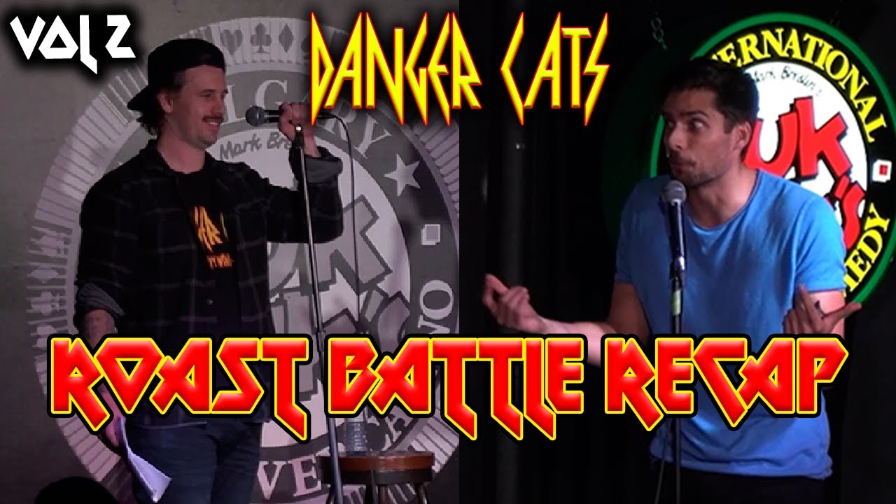 Danger Cats Roast Battles vol. 2 Recap | Danger Cats Comedy