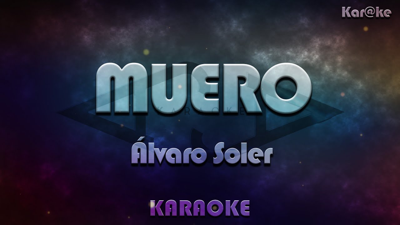 Álvaro Soler - Muero (Kar@ke)