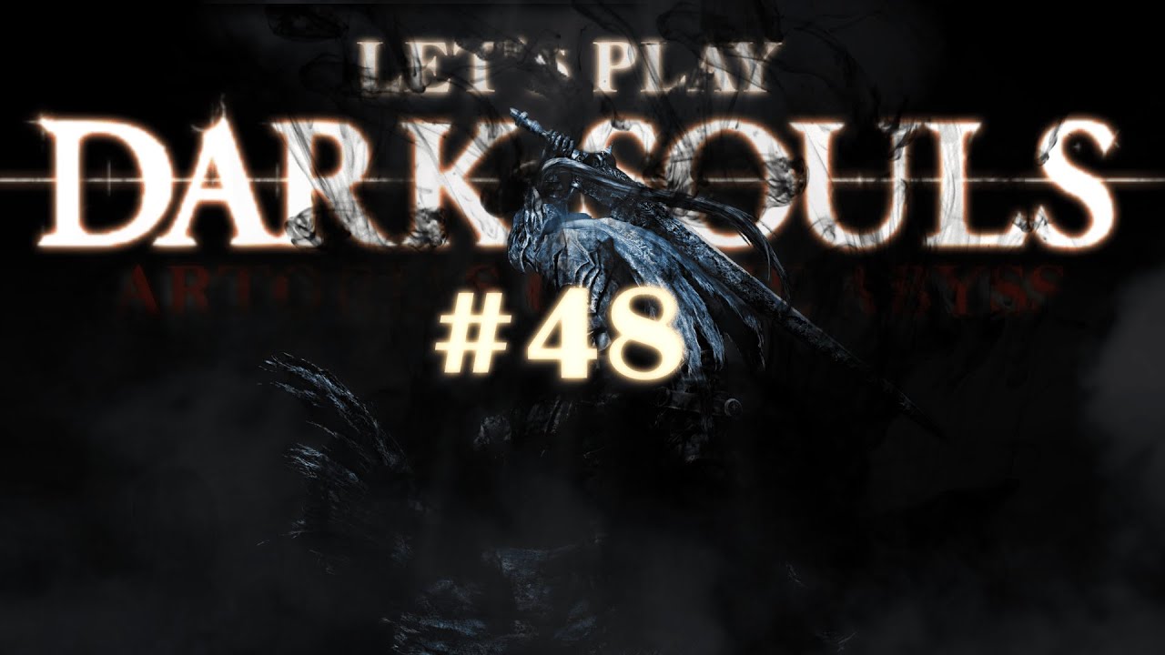 Let's Play DARK SOULS | Part 48 | Manus, Father of ruining my life