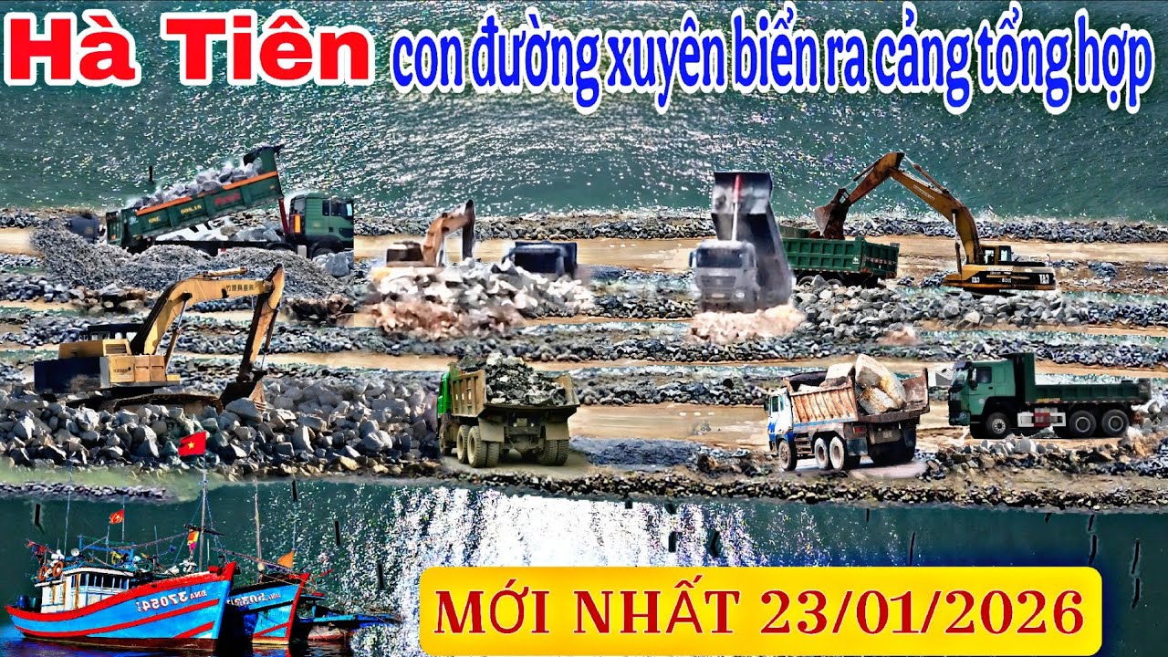 Hà Tiên Cập nhật 23/01/2026 dự án con đường xuyên biển ra cảng tổng hợp GẦN HOÀN THÀNH GIAI ĐOẠN 1