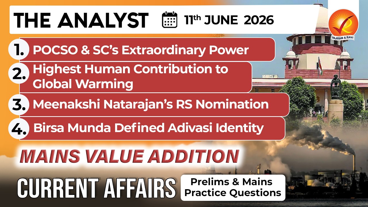 Current Affairs Today 11 Jun 2026 I UPSC Daily Current Affairs I The Hindu Analysis I The Analyst