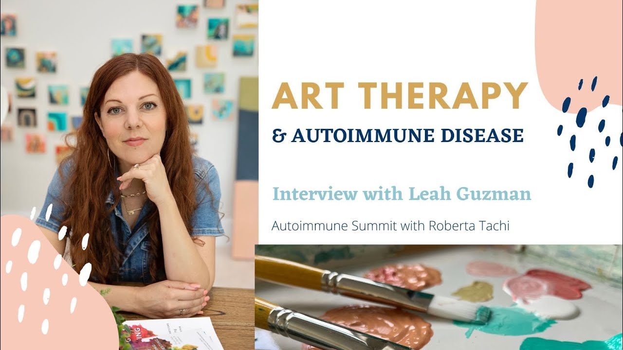 Art Therapy and Autoimmune Disease Summit Interview with Leah Guzman & Roberta Tachi