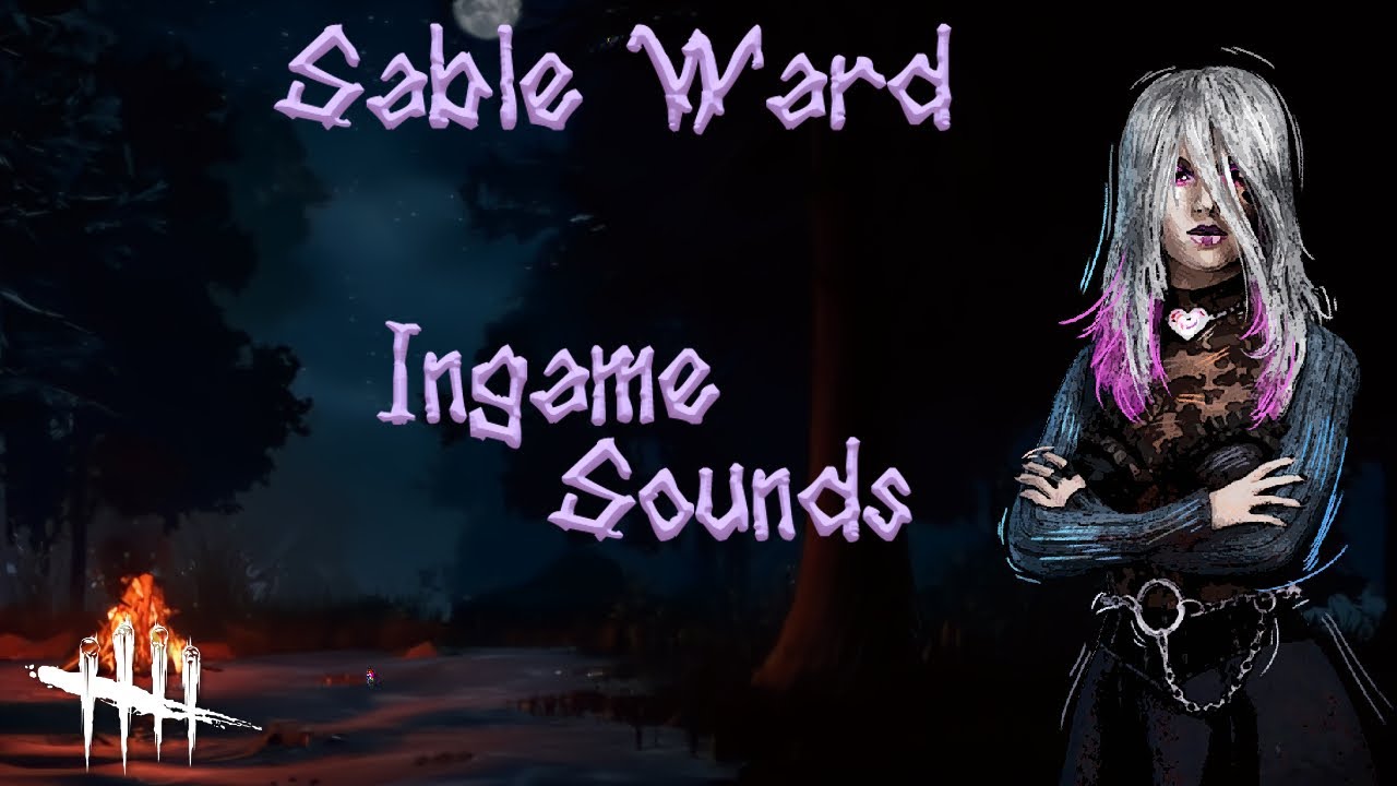 Sable Ward - Voice // Dead By Daylight All Things Wicked