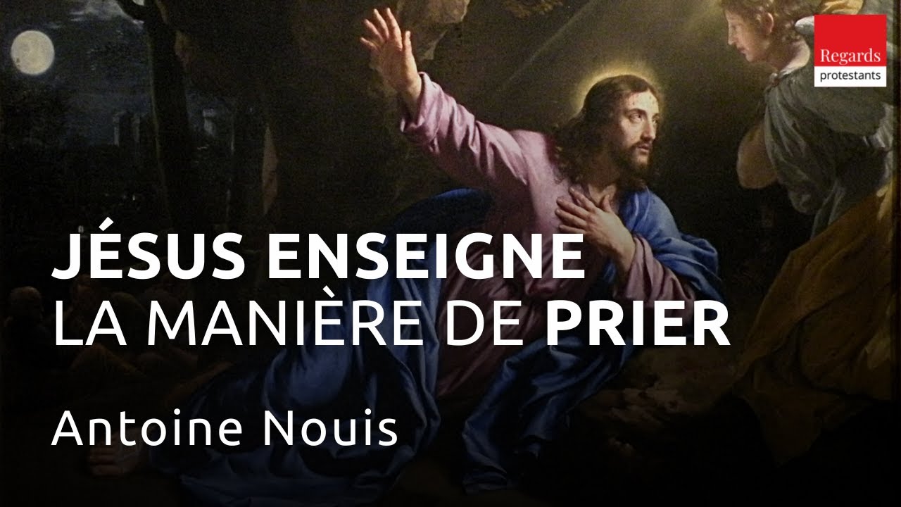 Quel enseignement J&eacute;sus d&eacute;livre-t-il sur la pri&egrave;re ? Luc 11, 1-13