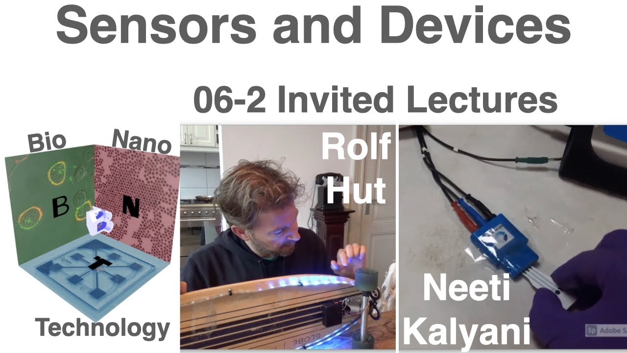 Invited lectures Rolf Hut, Neeti Kalyani (Sensors and Devices 06_2)