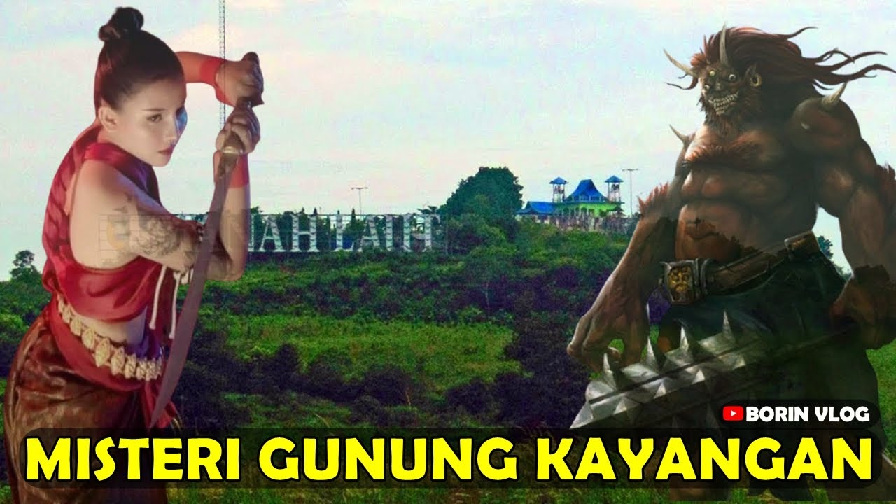 Misteri Gunung Kayangan Pelaihari - Asal Usul Gunung (Bukit) Kayangan dan Cerita Horornya