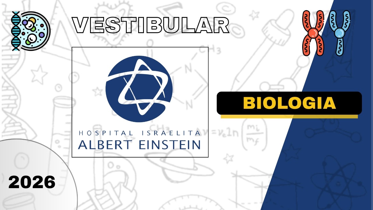 Vestibular 2026 | Albert Einstein - Biologia múltipla escolha