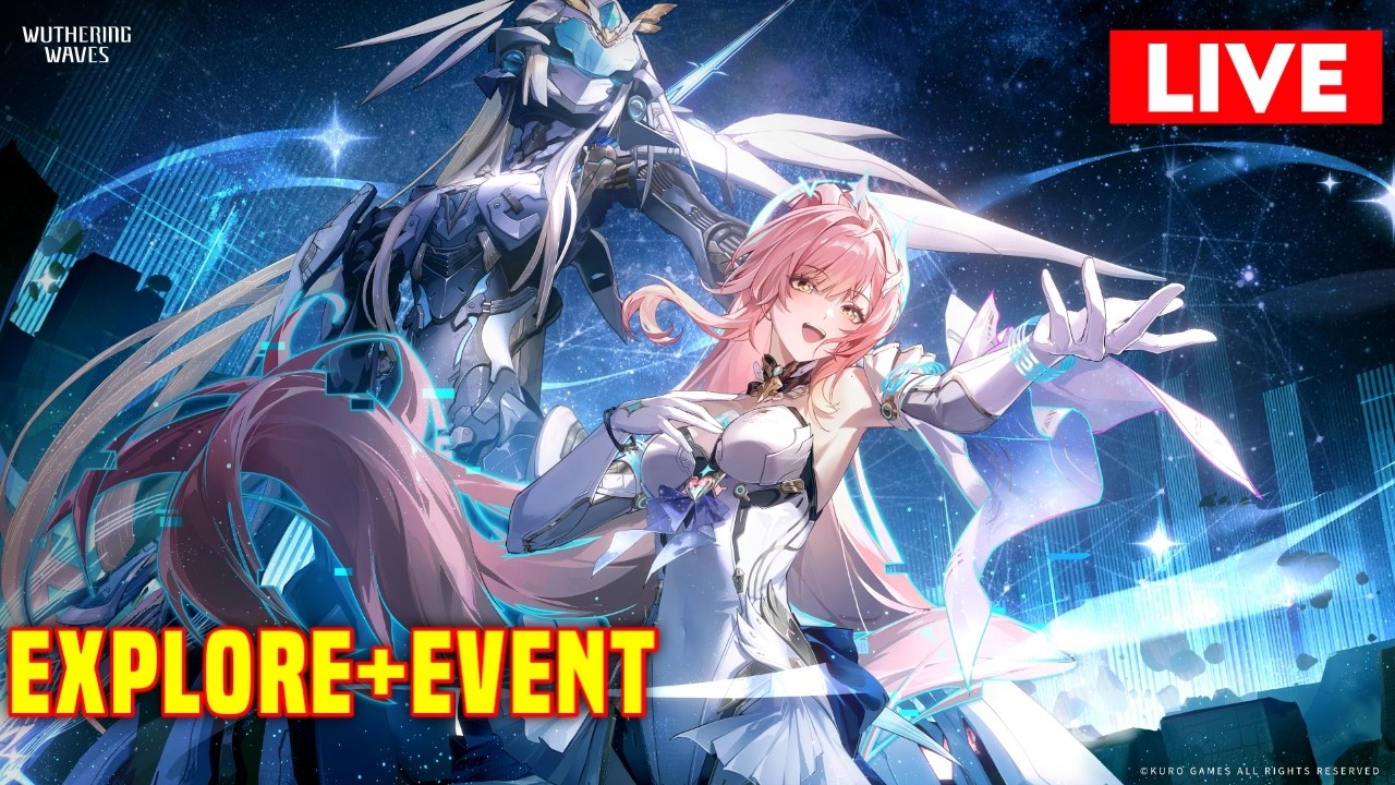 🔴Lanjut ! Explore dan Event - Wuthering Waves
