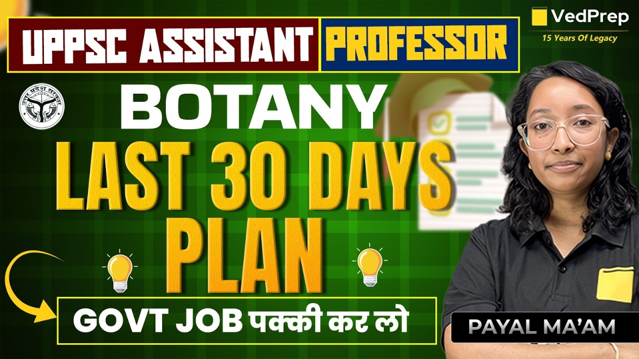 UPPSC Assistant Professor Botany 2026 🔥 Last 30 Days Plan | VedPrep CSIR NET