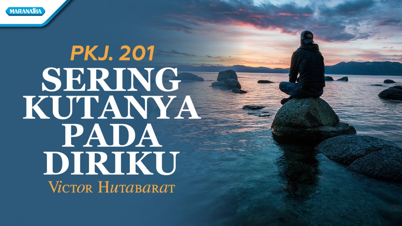 PKJ. 201 - Sering Kutanya Pada Diriku - Victor Hutabarat (with lyric)
