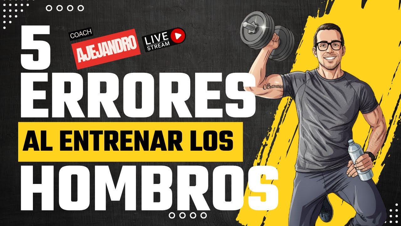 5 ERROES QUE DEBES EVITAR AL ENTRENAR HOMBROS - LIVE STREAMING - FITMANIA