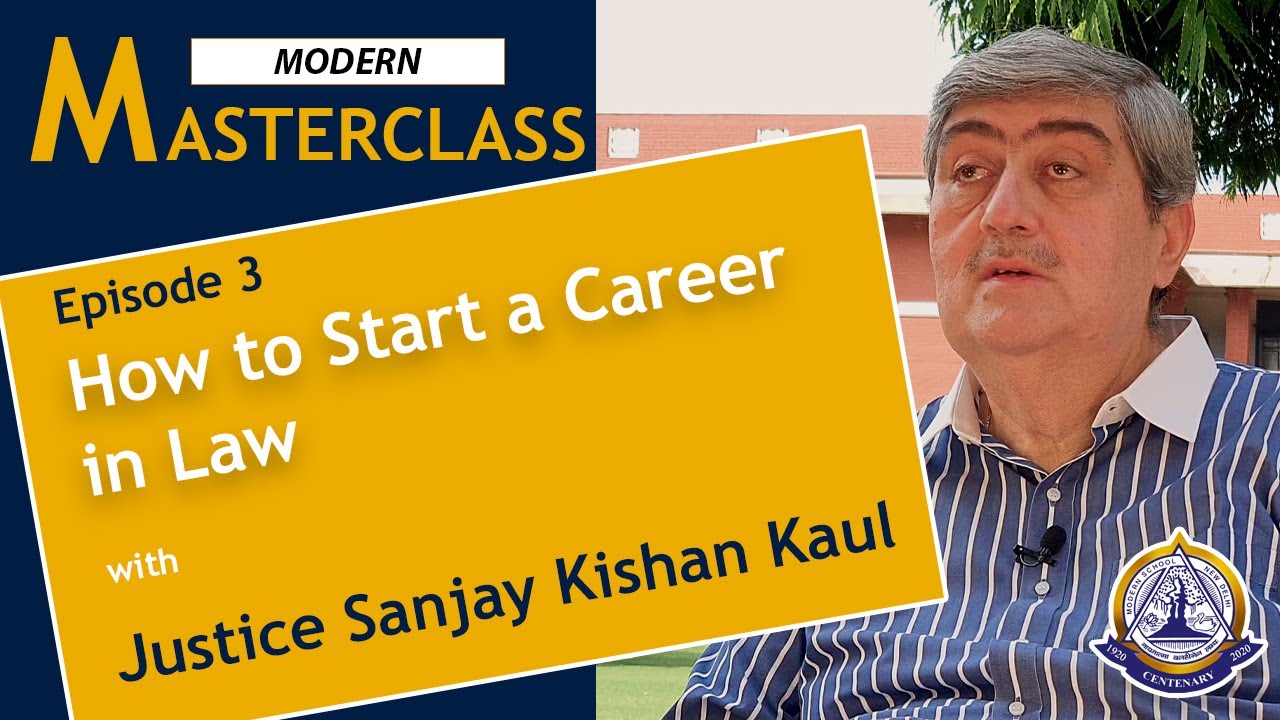 Modern Masterclass [Full] | Episode 3 | How to Start a Career in Law with Justice Sanjay Kishan Kaul
