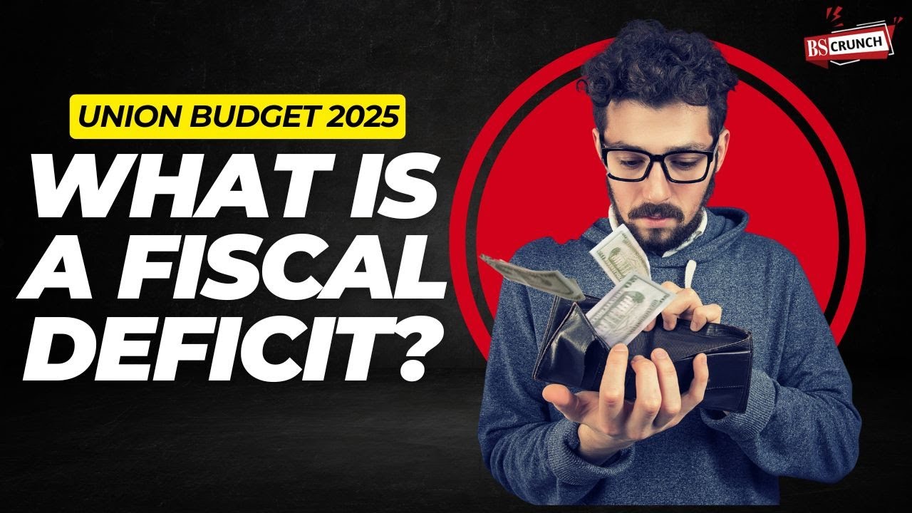 Union Budget 2025: What is a fiscal deficit? | Budget 2025
