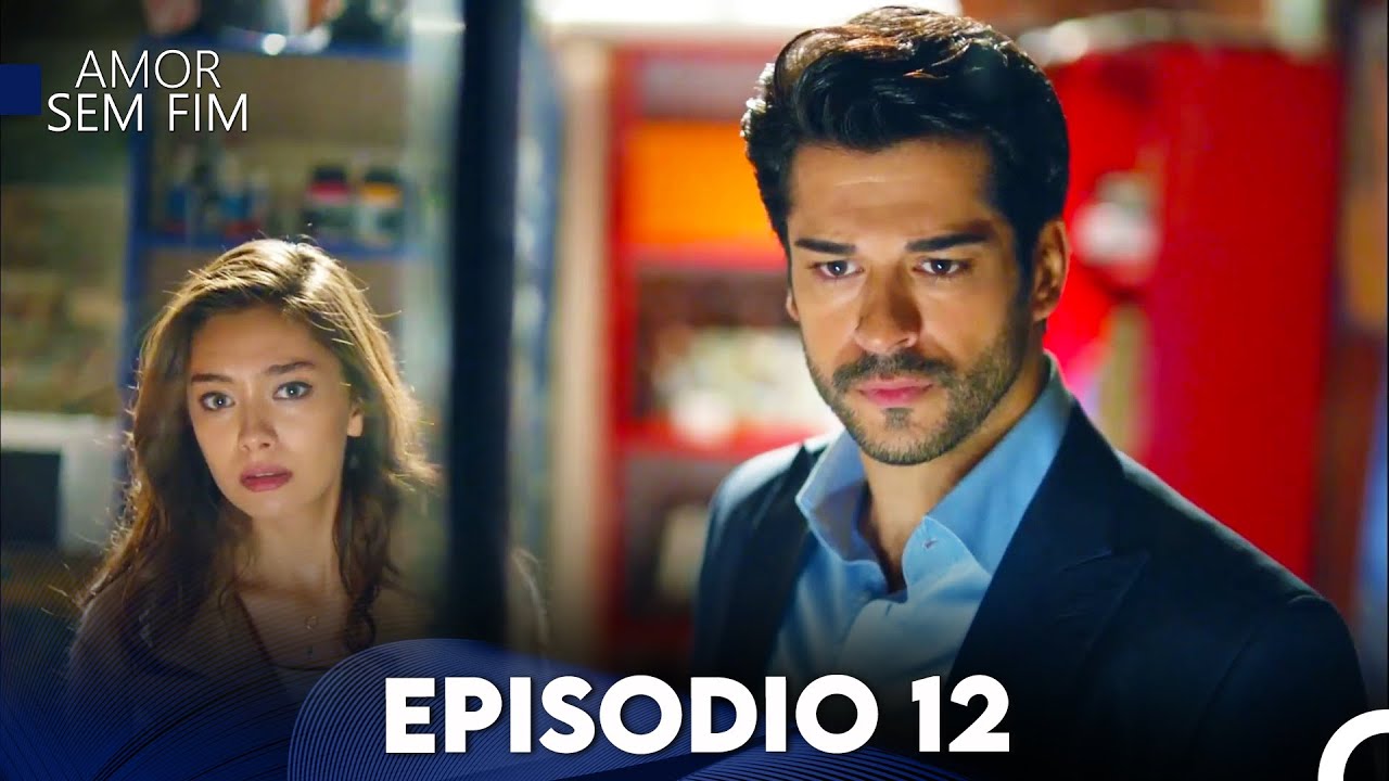 Amor Sem Fim Episódio 12 (Dublagem em Português)