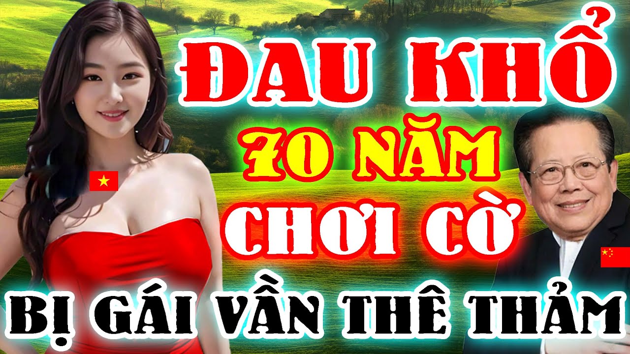Cờ Tướng Mới | ĐAU KHỔ. Đại Sư 