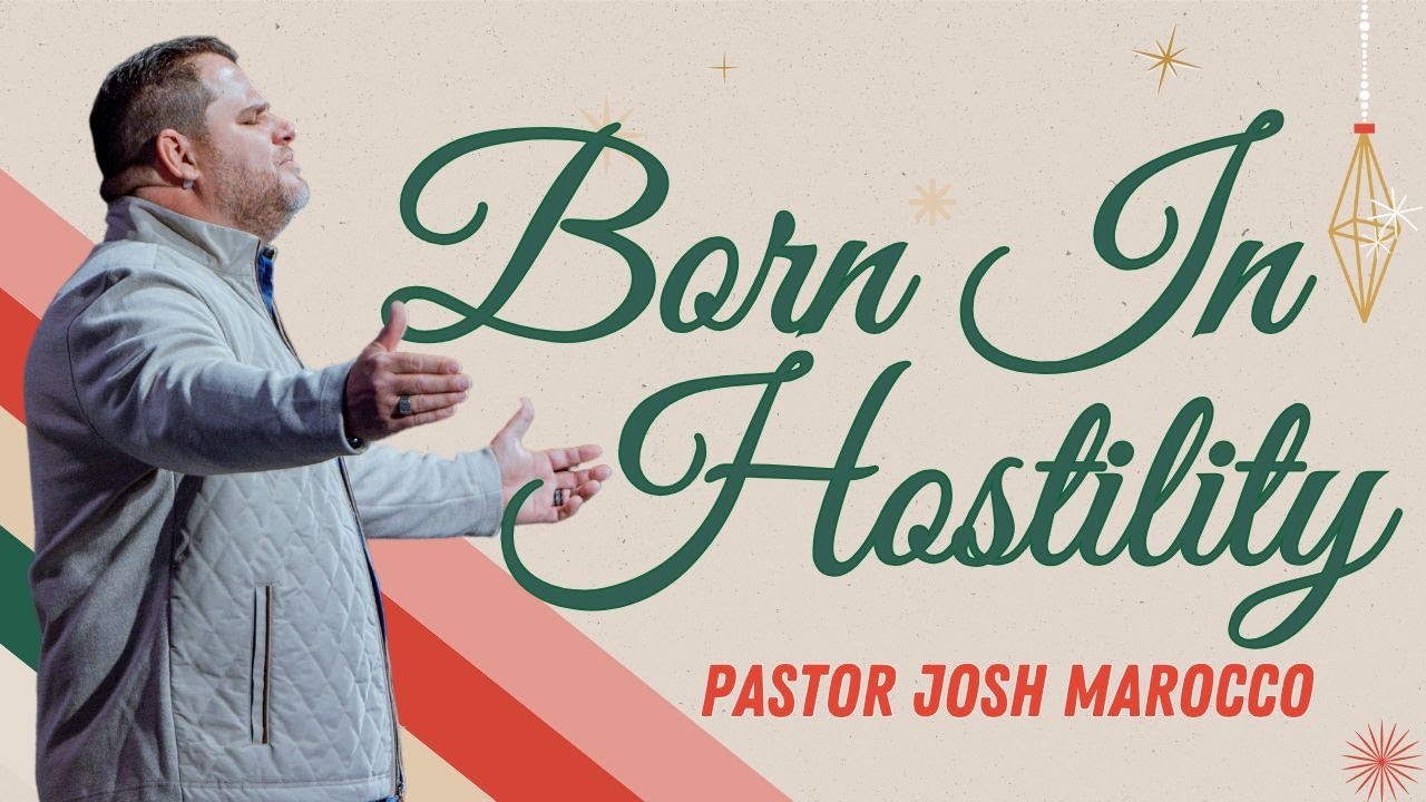 Born In Hostility | Pastor Josh Marocco | King's Maui | 12/08/24 Sunday