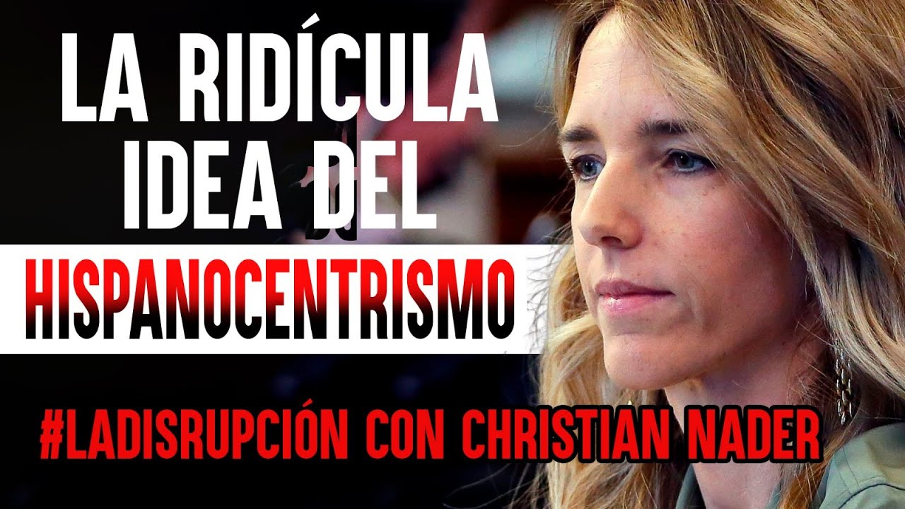 #LaDisrupción|| La Ridícula idea del HISPANOCENTRISMO