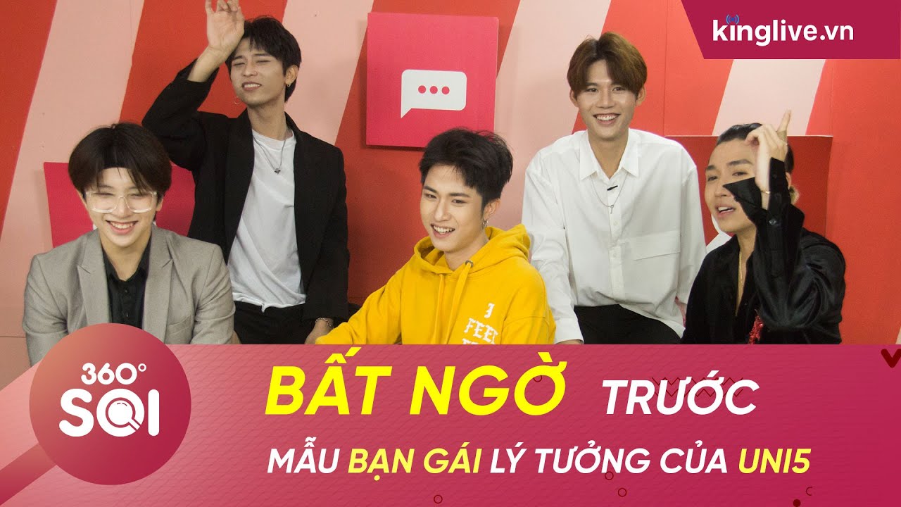 KINGLIVE | Bất ngờ trước mẫu bạn gái lý tưởng của Uni5