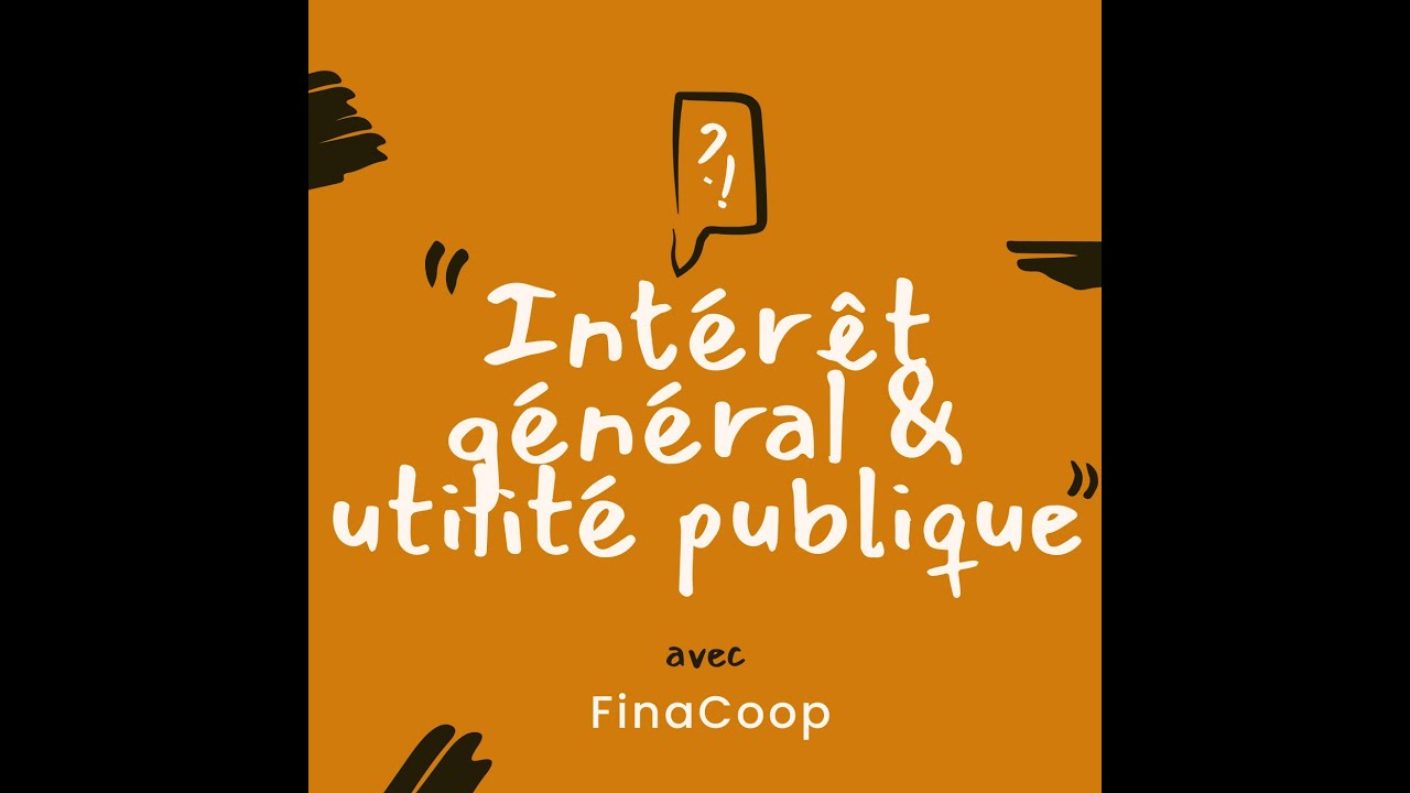 Question d'expert #3 - Intérêt général et utilité publique