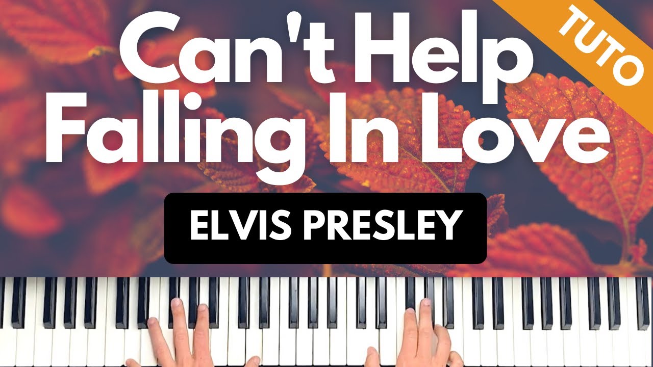Comment jouer "CAN'T HELP FALLING IN LOVE" - Elvis Presley au piano | Tutoriel PianoVoix