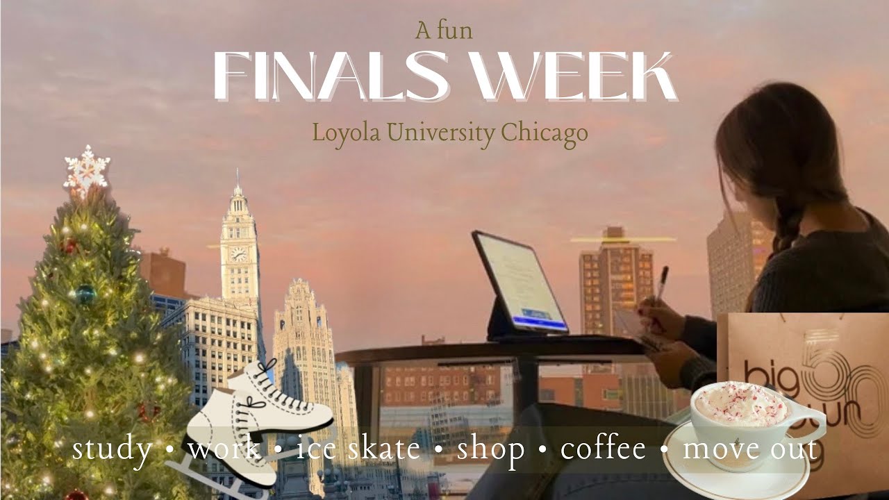 loyola chicago finals week!
