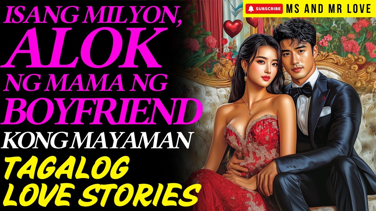 ISANG MILYON ALOK NG MAMA NG BOYFRIEND KONG MAYAMAN I Tagalog Love Story I True Story