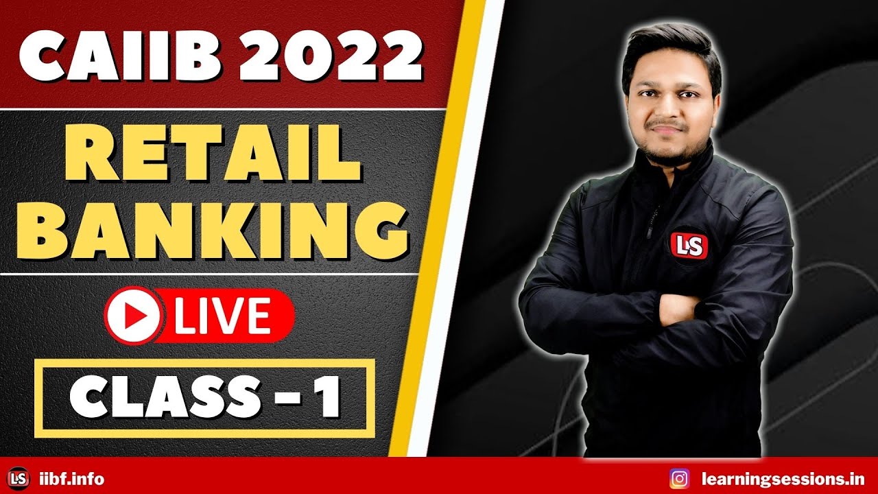 CAIIB RETAIL BANKING LIVE CLSS 1| IMPORTANT CONCEPTS | RETAIL BANKING NEW SYLLABUS | CAIIB EXAM 2022