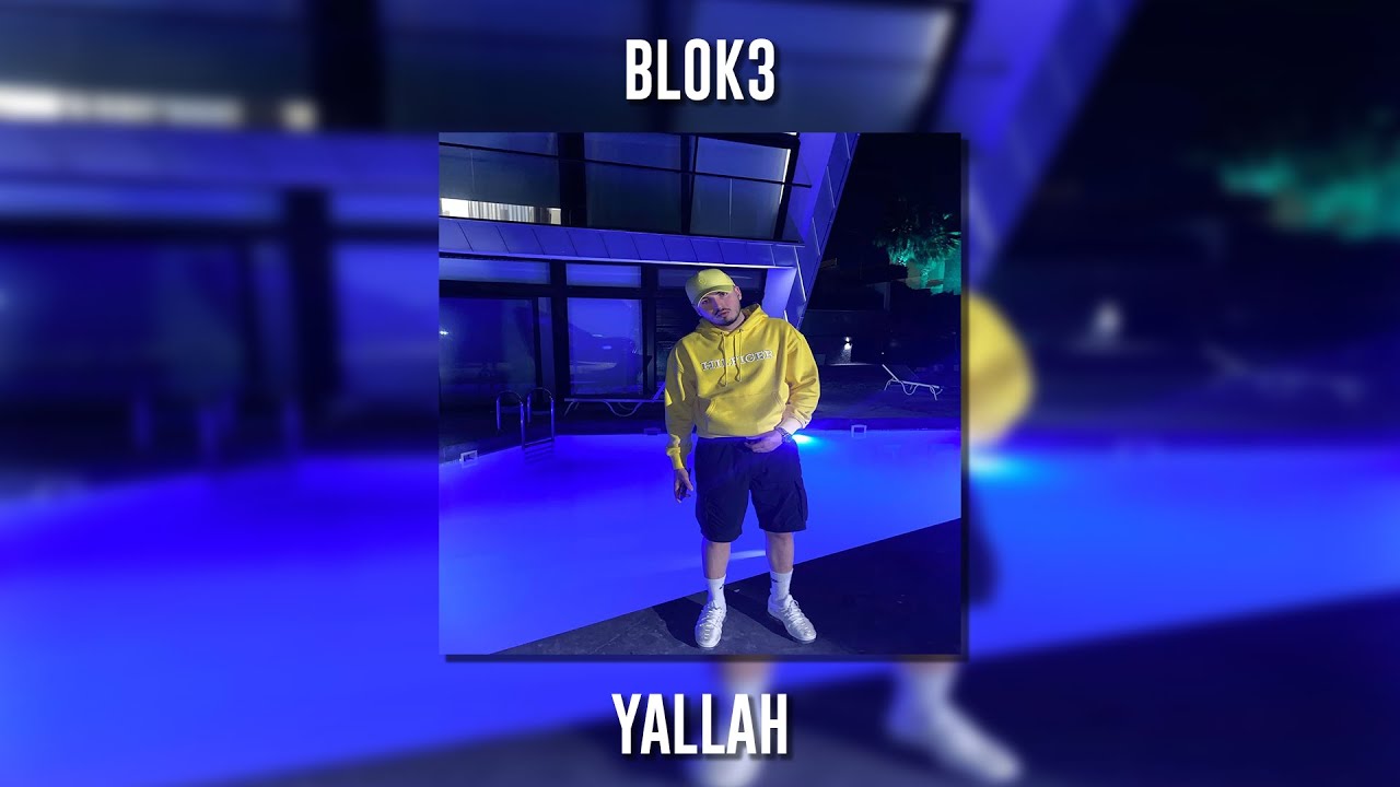 Blok3 - Yallah (Speed Up)
