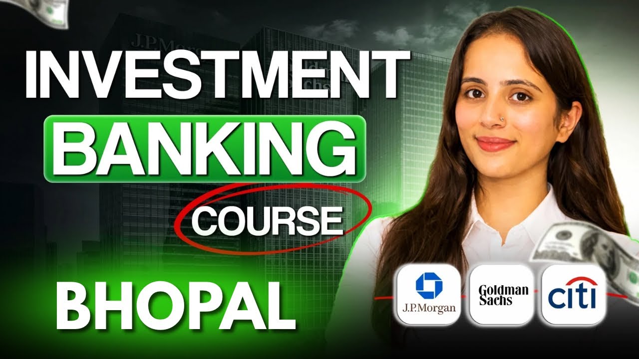 Top Investment Banking Course in Bhopal | Career Scope? | Detailed Review