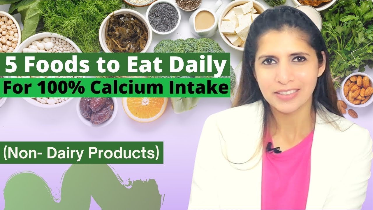 5 Foods To Eat Daily For 100% Calcium Intake | Non-Dairy Vegan Everyday Food Super Rich in Calcium