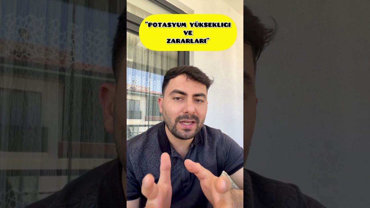 Potasyum Y&uuml;ksekliği Nedir? Zararları Nelerdir? / Dyt. Furkan Erkaya