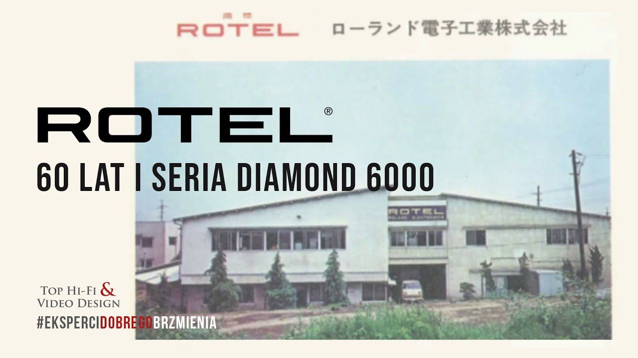 Rotel: 60 lat i seria Diamond 6000 | Top Hi-Fi