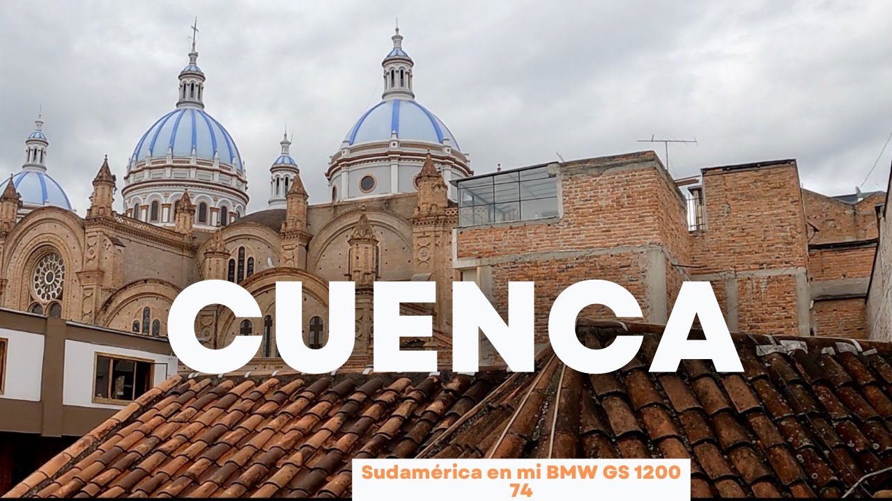 74 - Llego a Cuenca por un camino inesperado