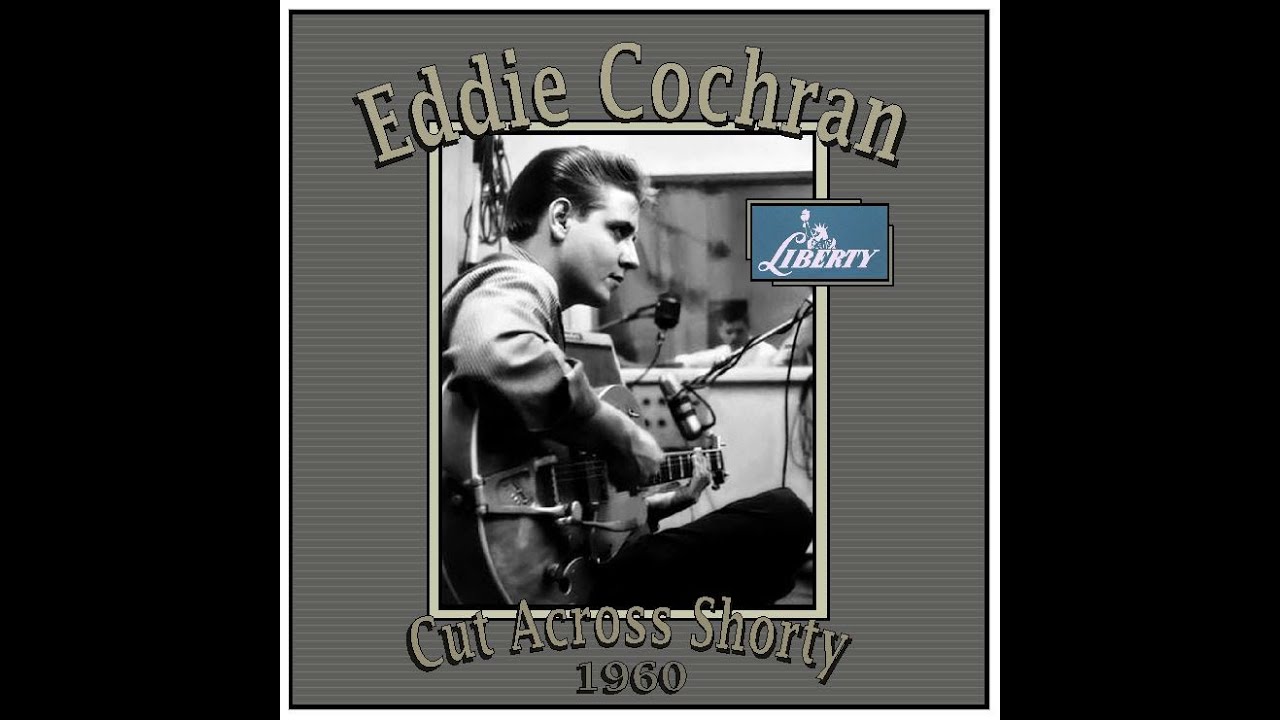 Eddie Cochran - Cut Across Shorty (1960)