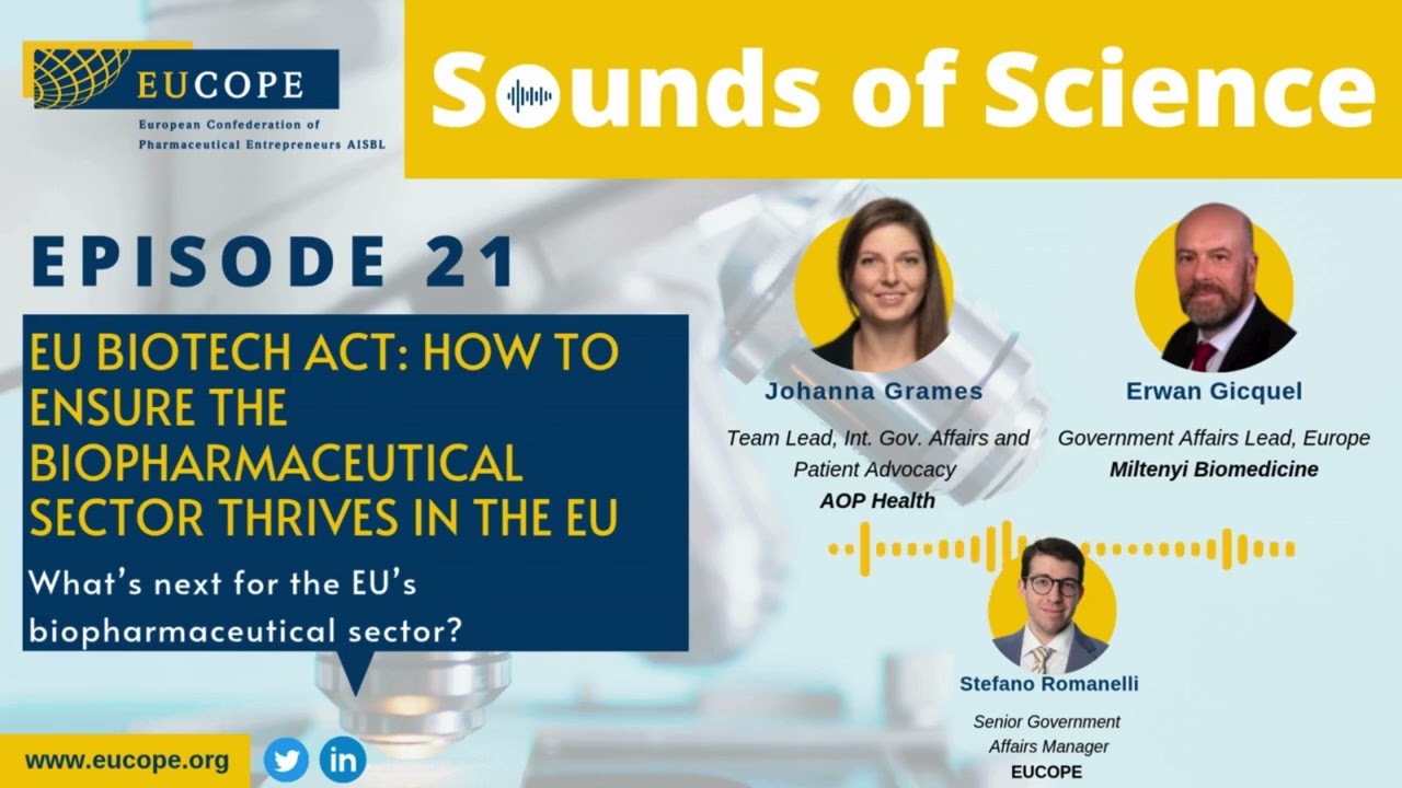 Sounds of Science Ep 21 EU Biotech Act: How to Ensure the Biopharmaceutical Sector Thrives in the EU