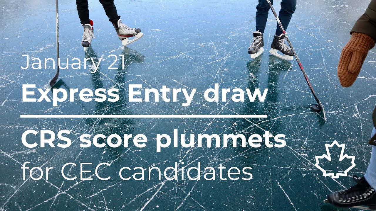 January 21 Express Entry draw | CRS score plummets for CEC candidates