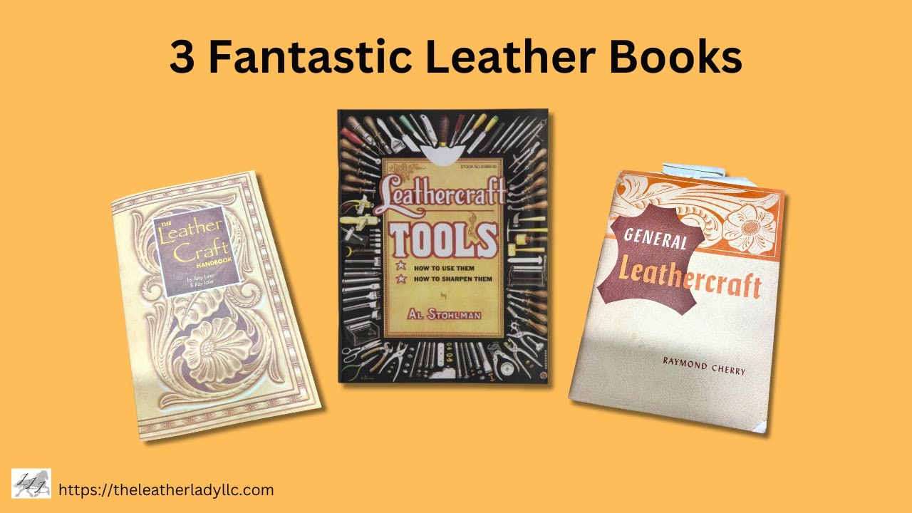 LEATHERCRAFT BOOKS - How To Pick the Best Books for Beginners or Advanced Leathercraft
