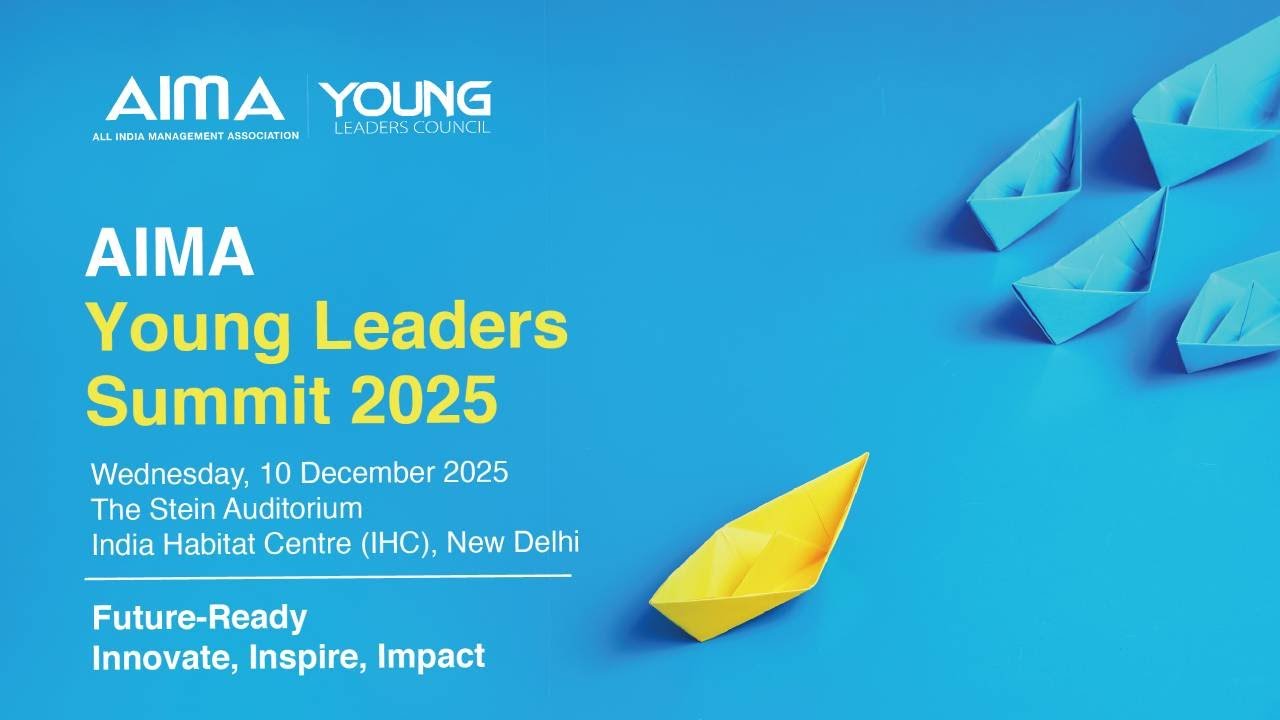AIMA-YLC Young Leaders Summit 2025 | Future-Ready: Innovate, Inspire, Impact