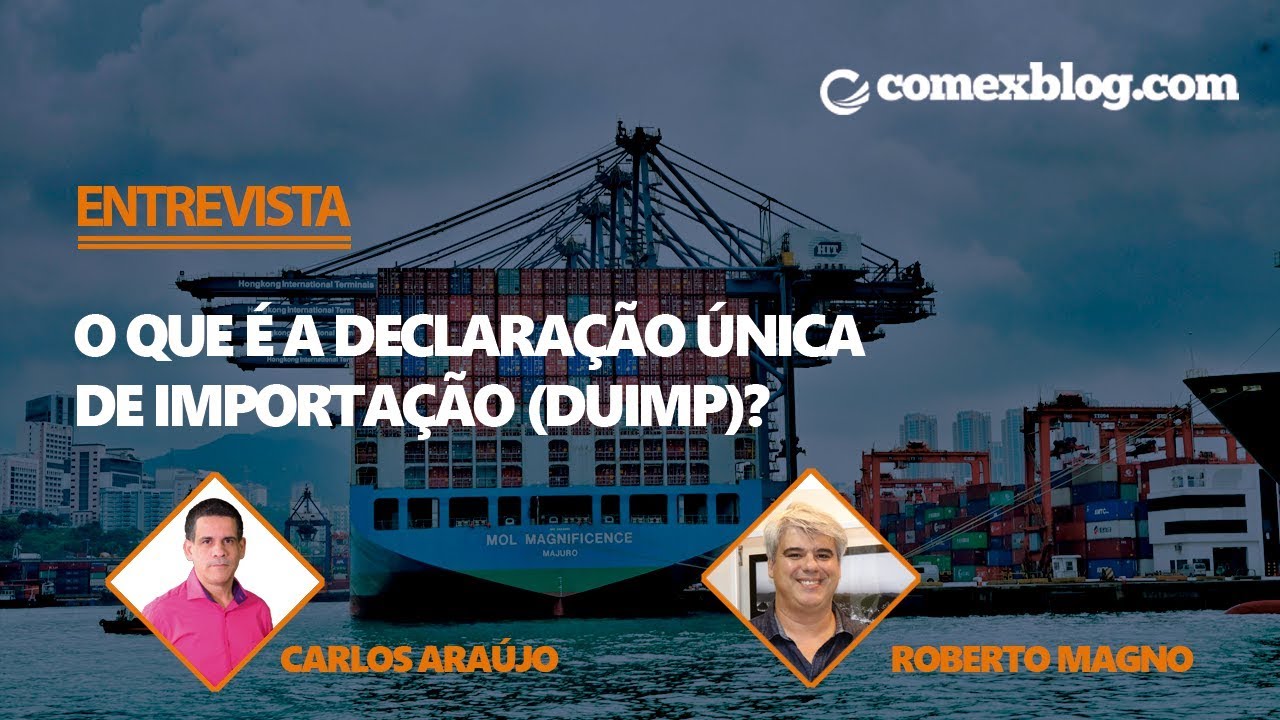 O que &eacute; a Declara&ccedil;&atilde;o &Uacute;nica de Importa&ccedil;&atilde;o (DUIMP)? | comexblog.com