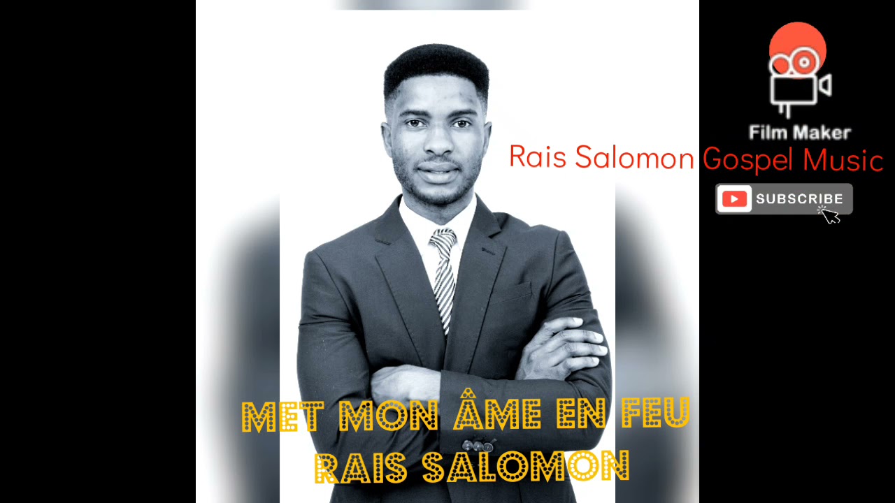 Rais Salomon met mon &acirc;me en feu