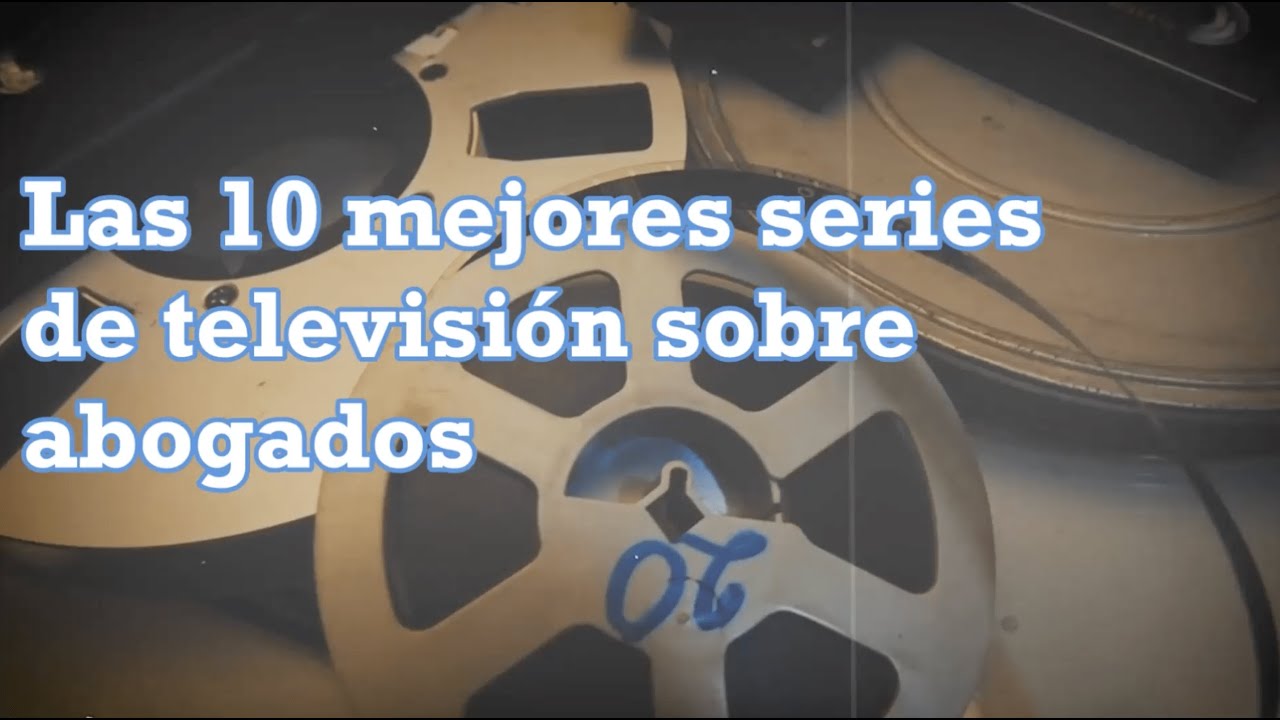 Las 10 mejores series sobre abogados 📽🎥🎞