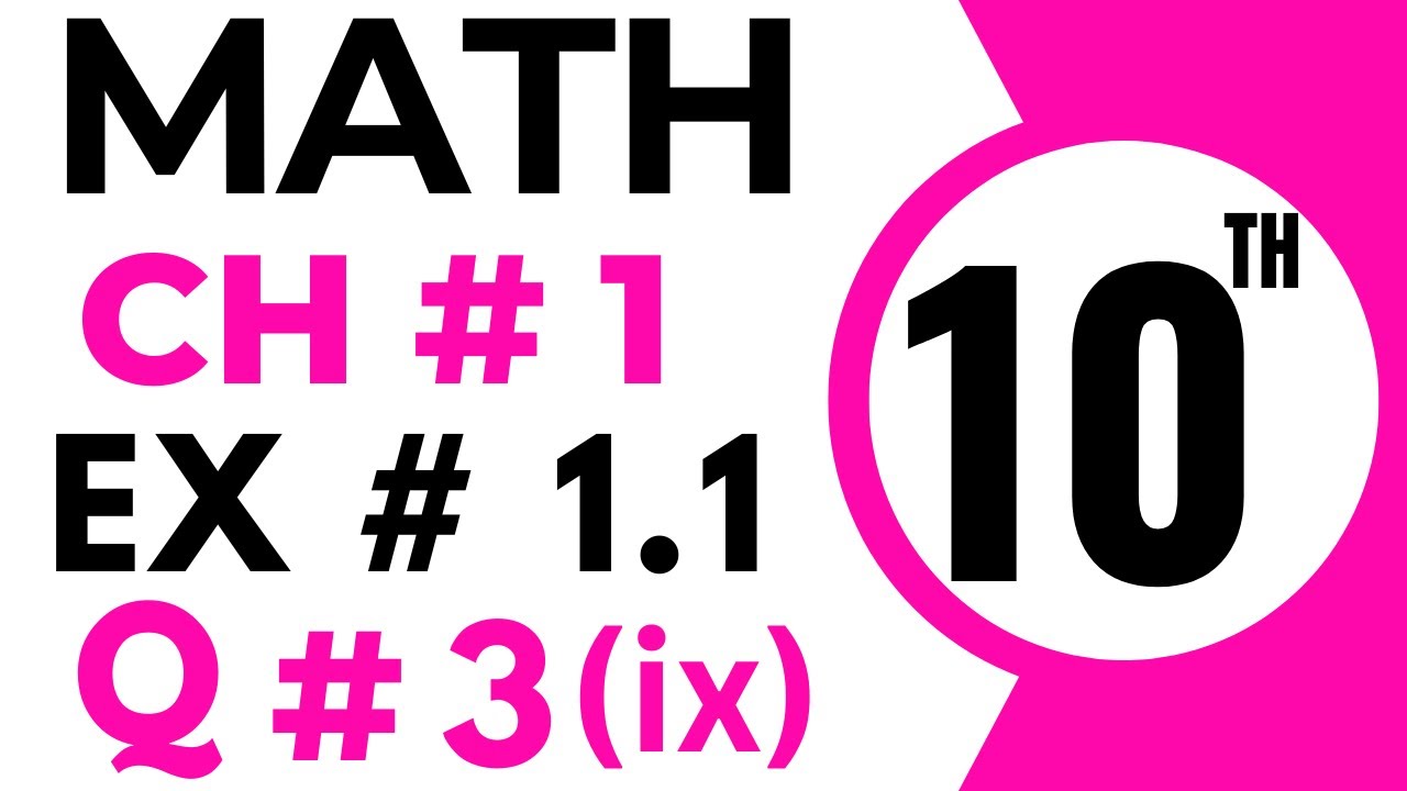 Exercise 1.1 Chapter 1 | 10th Class Math | Question 3 Part 9 | Class 10 Maths