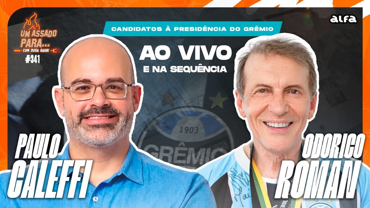 UM ASSADO PARA... PAULO CALEFFI E ODORICO ROMAN | CANDIDATOS &Agrave; PRESID&Ecirc;NCIA DO GR&Ecirc;MIO | #341