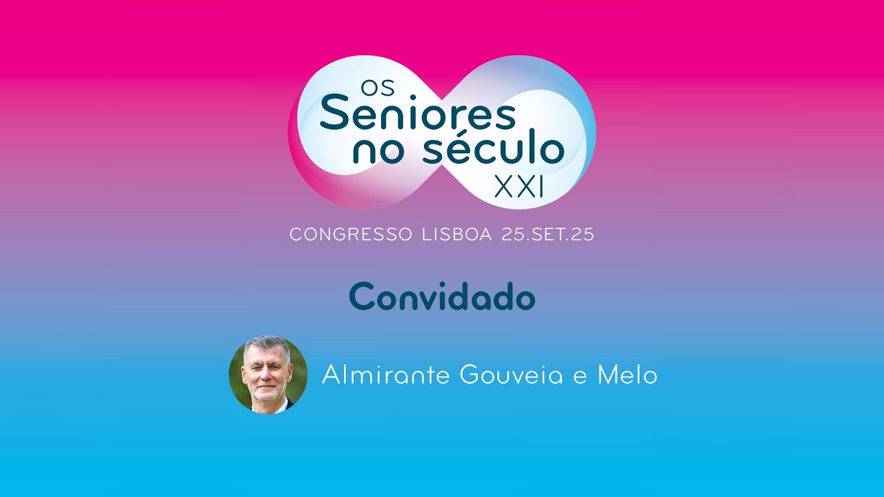 Congresso Sénior 2025 - Convidados - Almirante Gouveia e Melo