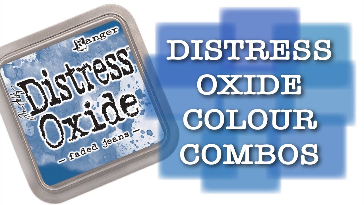 Комбинации цветов Distress Oxide — выцветшие джинсы